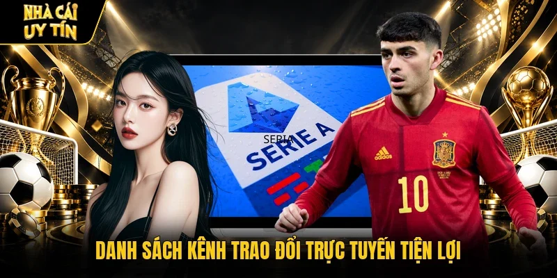 Danh sách kênh trao đổi trực tuyến tiện lợi