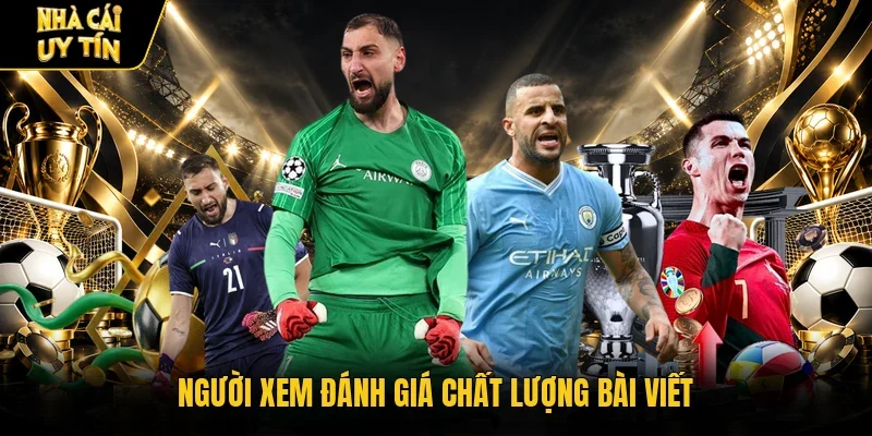 Người xem đánh giá chất lượng bài viết