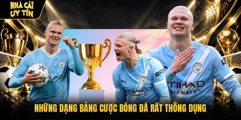 Những dạng bảng cược bóng đá rất thông dụng