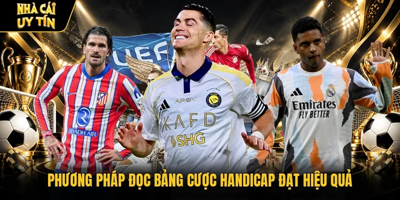 Phương pháp đọc bảng cược Handicap đạt hiệu quả