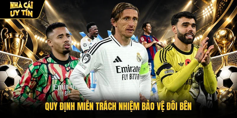 Quy định miễn trách nhiệm bảo vệ đôi bên