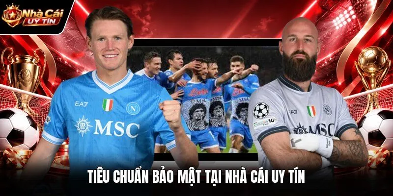 Tiêu chuẩn bảo mật tại nhà cái uy tín