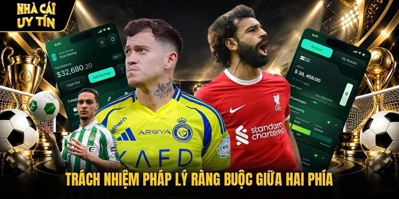 Trách nhiệm pháp lý ràng buộc giữa hai phía
